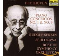 Rudolf Serkin, Boston Symphony & Seiji Ozawa - Beethoven: Piano Concerto No. 1 & No. 3