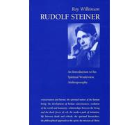 Rudolf Steiner: An Introduction to His Spiritual World-View, Anthroposophy