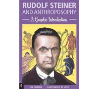 Rudolf Steiner and Anthroposophy : A Graphic Introduction