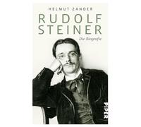 Rudolf Steiner: Die Biografie