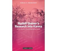 Rudolf Steiner's Research into Karma: and the Mission of the Anthroposophical Society