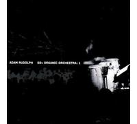 RUDOLPH,ADAM - Go: Organic Orchestra 1