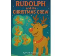 Rudolph and his Christmas Crew.
