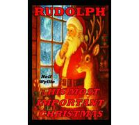RUDOLPH: his most important christmas