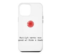 Rudolph Never Was Good at Hide and S un Christmas Case for iPhone 12 Pro Max