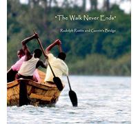 Rudolph Rustin - The Walk Never Ends