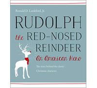 Rudolph the Red-Nosed Reindeer: An American Hero
