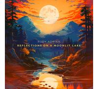Rudy Adrian - Reflections On A Moonlit Lake