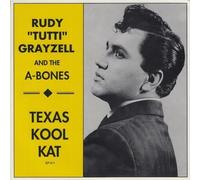 Rudy Grayzell & The A-Bones - Texas Kool Kat [VINYL]