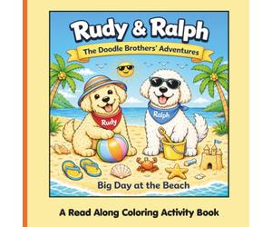 Rudy & Ralph: The Doodle Brother’s Adventures: A Day at the Beach (The Day We Met Again)