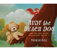 Rudy the Beach Dog and the Oak Island Adventures Volume II
