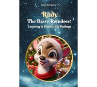 Rudy The Brave Reindeer: Learning to Handle Big Feelings