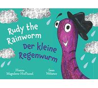 Rudy the Rainworm: The adventurous little worm who travelled on a cloud