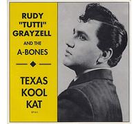 Rudy 'Tutti' Grayzell And The A-Bones - Texas Cool Cat (7inch EP, 45rpm, PS)