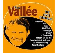 Rudy Vallee - The First Crooner by Rudi Vallee (2002-10-13)