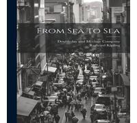 Rudyard Kipling From Sea To Sea Paperback Book Rudyard Kipling Multicolor