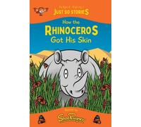 Rudyard Kipling How the Rhinoceros Got his Skin: A fresh, new re-telling of the Rudyard Kipling Multicolor