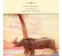 Rudyard Kipling Just So Stories - Illustrated by Joseph M. Gleeson Book Rudyard Kipling Multicolor
