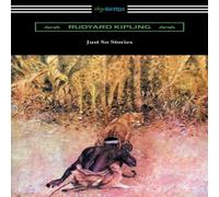 Rudyard Kipling Just So Stories (Illustrated by the Author) Paperback Book Rudyard Kipling Multicolor