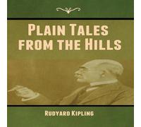 Rudyard Kipling Plain Tales from the Hills Hardcover Book Rudyard Kipling Multicolor