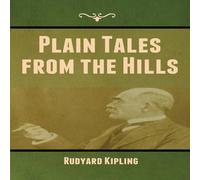 Rudyard Kipling Plain Tales from the Hills Paperback Book Rudyard Kipling Multicolor