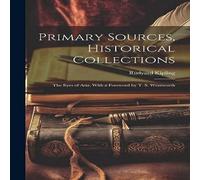 Rudyard Kipling Primary Sources, Historical Collections: The Eyes of Asia, With a Rudyard Kipling Multicolor