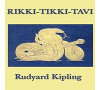 Rudyard Kipling Rikki-Tikki-Tavi: A Classic Jungle Tale of Courage, Vigilance, and Rudyard Kipling Multicolor