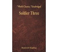 Rudyard Kipling Soldier Three (World Classics, Unabridged) Paperback Book Rudyard Kipling Multicolor