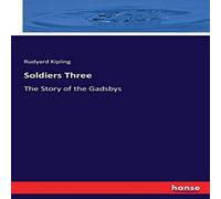 Rudyard Kipling Soldiers Three :The Story of the Gadsbys Paperback Book Rudyard Kipling Multicolor