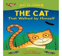 Rudyard Kipling The Cat That Walked by Himself: A fresh, new re-telling of the Rudyard Kipling Multicolor