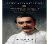 Rudyard Kipling The Cause of Humanity & Other Stories Hardback Book Rudyard Kipling Multicolor