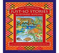 Rudyard Kipling The Complete Just-So Stories Book Rudyard Kipling Multicolor