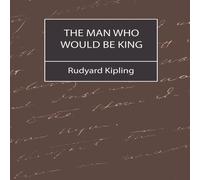 Rudyard Kipling The Man Who Would Be King Paperback Book Rudyard Kipling Multicolor