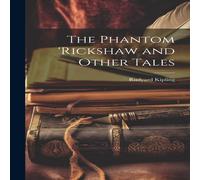 Rudyard Kipling The Phantom 'rickshaw & Other Tales Hardcover Book Rudyard Kipling Multicolor