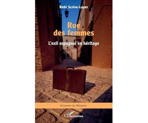 Rue des femmes: L’exil espagnol en héritage (Graveurs de Mémoire)