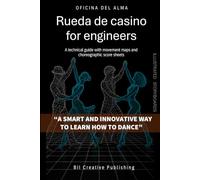 Rueda de Casino for engineers: A technical guide with movement maps and choreographic score sheets