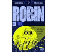 Rüdiger Be Robin the Hood - Wie klaut man eine Stadt?: Kinder-Ac (Hardback)