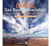 Rüdiger Dahlke - Das Bewusstseinsfeld