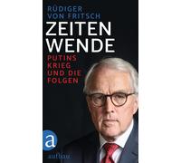 Rüdiger von Fritsch Zeitenwende: Putins Krieg und die Folgen (Paperback)