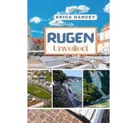 RÜGEN Unveiled 2024 2025: Your Personal Guide to Germany's Enchanting Island Paradise.