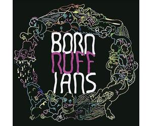Ruff by Born Ruffians (Record, 2015)