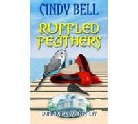 Ruffled Feathers (Dune House Cozy Mystery Series)