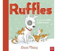 Ruffles and the Cold, Cold Snow – (Ruffles) – Nosy Crow