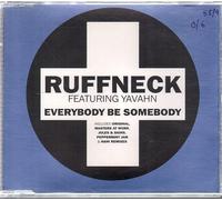 Ruffneck - Everybody Be Somebody