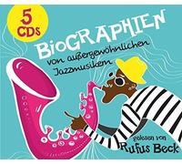 Rufus Beck - Biographien Von Außergewöhnlichen Jazzmusikern
