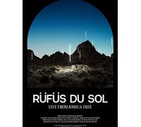 Rufus Du Sol: Live From Joshua Tree