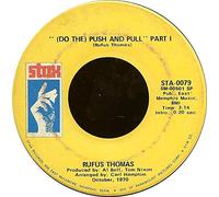 Rufus Thomas - (do the) push and pull / part ii