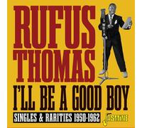 Rufus Thomas - I'll Be A Good Boy: Singles & Rarities 1950-1962 [New CD] UK - Im