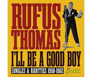 Rufus Thomas - I'll Be A Good Boy: Singles & Rarities 1950-1962 [New CD] UK - Im