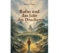Rufus und das Jahr des Drachen